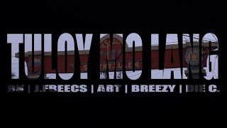 TULOY MO LANG - RN | J.FREECS | ART | BREEZY | DIE C (OMV)