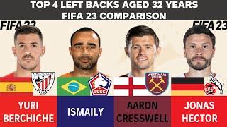 Top 4 Left Backs aged 32 - Yuri Berchiche vs Ismaily vs Cresswell vs Jonas Hector(FIFA23 Comparison)