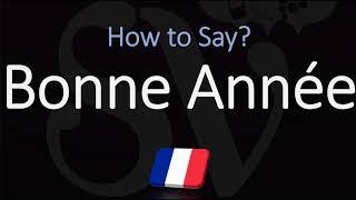 How to Say ‘HAPPY NEW YEAR’ in French? | How to Pronounce Bonne Année?