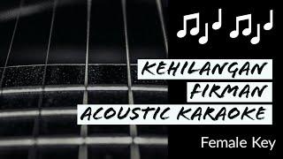 Kehilangan - Firman - Acoustic Karaoke (Female Key)