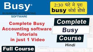 Complete Busy Accounting software Tutorials in just 1 Video | Full Busy Course | Busy Tutorials