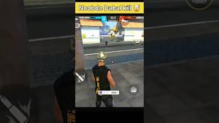 Noobde Dabal Kill  | Garena free fire #shorts #freefire #viralshorts #trending