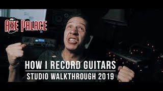 How I Record Guitar! Signal Chain Walkthrough 2019