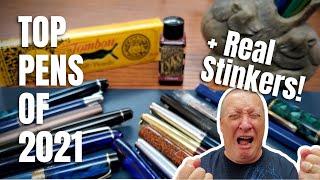 Top 5 Pens Reviewed in ‘21 + Some Real Stinkers & Surprises