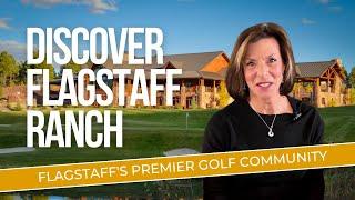 Discover Flagstaff Ranch | Flagstaff's Premier Golf Community | Flagstaff Real Estate