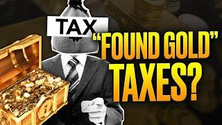 Do You Have to PAY TAXES on Gold You FIND? (2024)