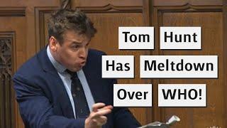 Tory MP Tom Hunt Has Mini Meltdown Over WHO And "Sovereignty"!