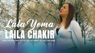 Laila Chakir (LALA YEMA ) ⵍⴰⵍⴰ ⵢⴻⵎⴰ Exclusive Music  Video