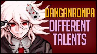 Danganronpa Сharacters but They All Have Different Talents