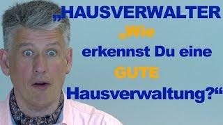 Hausverwalter - woran erkennst Du eine gute Hausverwaltung?