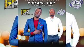 EP THE GREAT X ENOCK MBEWE - YOU ARE HOLY -2024