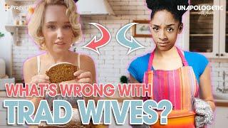 What’s Wrong with Being a Trad Wife?