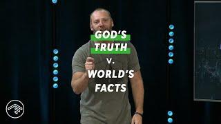 God's Truth v. World's Fact