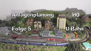 Anlagenplanung H0 Folge 5     U-Bahn