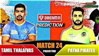 TAM vs PAT Dream11 Prediction, Pro Kabaddi Session-9, Tamil Thalaivas Vs Patna Pirates, TAM vs PAT