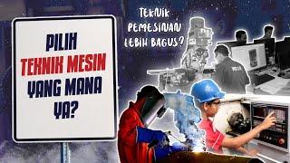 Perbedaan Jurusan Teknik Pemesinan,Teknik Pengelasan,Teknik Mekanik Industri dll. (Teknik Mesin)