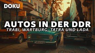 Autos in der DDR - Trabi, Wartburg, Tatra und Lada (DDR Doku, Fahrzeuge, Auto Doku, Geschichte)