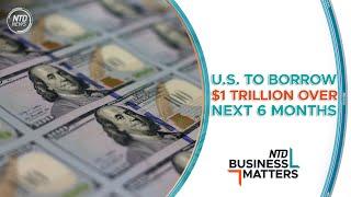 U.S. Plans to Borrow $1.37 Trillion Over Next 6 Months | Business Matters (October 29)