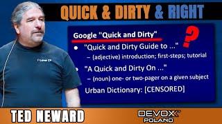 Projects Done Quick & Dirty & Right • Ted Neward • Devoxx Poland 2022