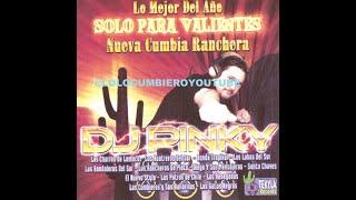 Dj Pinky - Solo Para Valientes Mix Ranchero