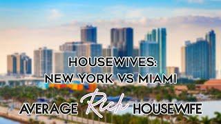 Housewives: Miami vs New York | Average Rich Housewife (S2 E14)