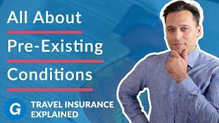 Understanding Pre-Existing Medical Conditions For Travel Insurance | Become Insurance Pro With G1G