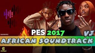 PES 2017 AFRICA SOUNDTRACK V3   2024