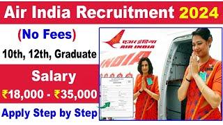 Air India Job Online Apply 2024 | Air India Job Vacancy 2024 |  Airport Job Vacancy 2024