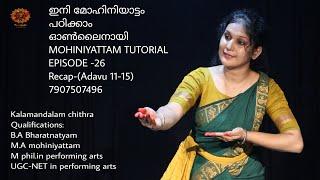 Mohiniyattam Malayalam Tutorial episode 26/Recap -(11-15) contact:7907507496
