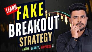 Fake Breakout Strategy | How to Identify Fake Breakout | Entry - Target & Stoploss ? | #strategy