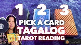 PICK A CARD | TIMELESS READING | TAGALOG TAROT CARD READING