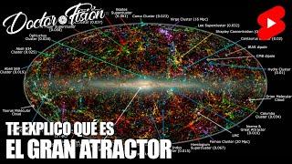 El GRAN ATRACTOR NOS ATRAPA 