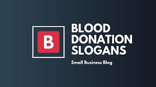 Creative Blood Donation Slogans