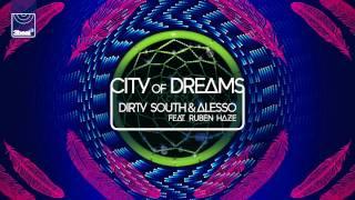 Dirty South & Alesso ft Ruben Haze - City of Dreams (Radio Edit)