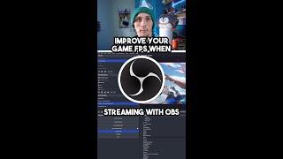 How to improve your game FPS when streaming with OBS #Shorts