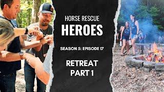 Horse Hero Retreat Part 1 | Horse Rescue Heroes S5E17