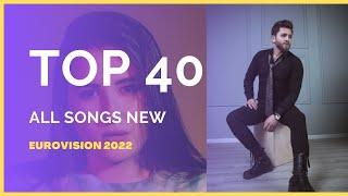 EUROVISION 2022: TOP 40 NEW 