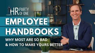 Why Most Employee Handbooks Are So Bad—and How You Can Change Yours for the Better