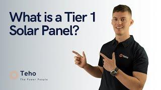 What Is A Tier 1 Solar Panel? | Everything You Need To Know About Solar Panel Tiers | Teho