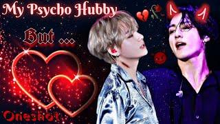 My Psycho Hubby But ...(the dark  oneshot story)dark or psycho  taekook oneshot #taekook#bts