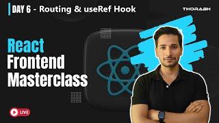 useRef Hook & Routing in React