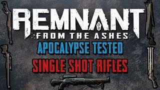 Remnant Apocalypse Tested: Single Shot/Scoped Rifles (Hunting Rifle, Sniper Rifle, Ruin, etc)