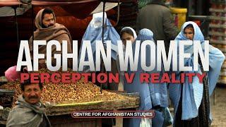 Beyond the Headlines: The Complex Realities of Afghan Women's Lives