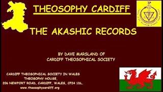 Theosophy Cardiff:- The Akashic Records by Dave Marsland