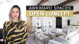 AWKWARD SPACES - Open Concept Layouts (Pro Space Planning Tips!)
