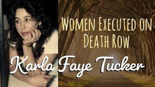 Karla Faye Tucker - Murdered Two People in Texas - Women Executed on Death Row - True Crime Series