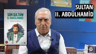 BİR DEVRİN SON SULTANI II. ABDÜLHAMİD / Vahdettin Engin / TÜYAP 2022