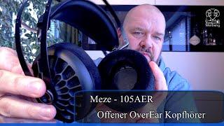 Meze 105AER im Test - Preiswertester und sinnvoller Einstieg in die Meze-Kopfhörer-Welt