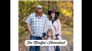 The Mindful Homestead - All About Homesteading