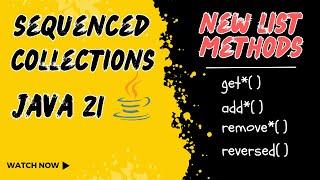 Sequenced collections java 21 | Collection new methods | New way to get elements from list
